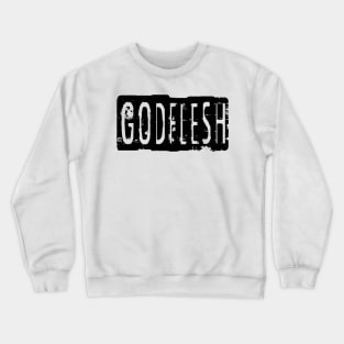 Godflesh Crewneck Sweatshirt